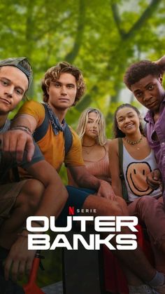 the movie poster for netflix's upcoming series, outer banks starring actors from left to right