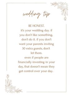 a wedding tip card with the words,'be honest it's your wedding day if