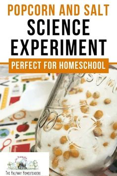 popcorn and salt science experiment perfect for homeschool by the halway homeschool