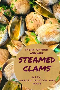 the art of food and wine steamed clams with garlic, butter and wine