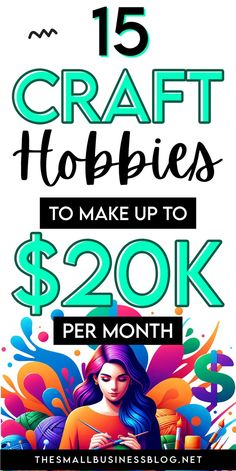 15 Craft Hobbies That Make Money: Turn Passion into Profit Craft Hobbies, Profitable Crafts, Small Business Blog, Colorful Outfits, Hobbies That Make Money, Extra Money Online, Money Making Crafts, Business Blog