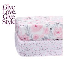 two sheets with pink flowers on them and the words give love, give style written in white