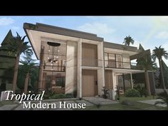 a tropical modern house with palm trees in the foreground and text overlay that reads tropical modern house