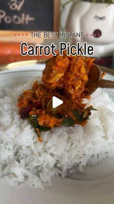 the best instant carrot pickle recipe on top of white rice in a bowl with a spoon