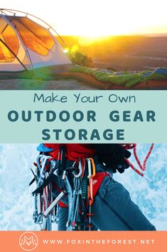 a tent with the words make your own outdoor gear storage in front of it and an image