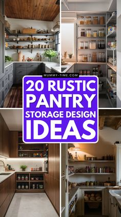 there are many different pictures in this kitchen with the words 20 rustic pantry storage design ideas