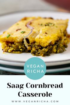 a close up of a plate of food with the title vegan richa saag cornbread casserole