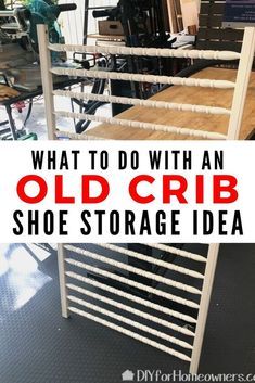 what to do with an old crib shoe storage idea in the garage or workshop