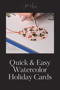 the cover of quick and easy watercolor holiday cards