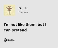 Relatable Song Lyrics Quotes, Nirvana Song Lyrics, Ryen Trevarrow, Adele Lyrics, Dark Lyrics, Songs That Describe Me, Relatable Lyrics, Spotify Wrapped, Meaningful Lyrics