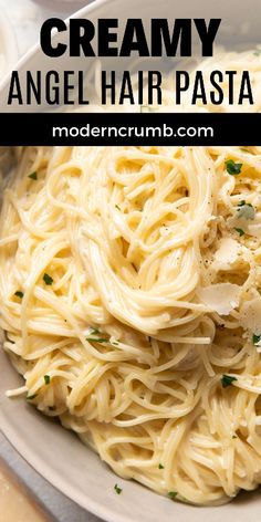 creamy angel hair pasta in a white bowl with parsley on top and text overlay that reads, creamy angel hair pasta