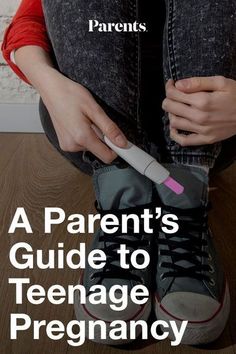 a parent's guide to teenage pregnancy with text overlay that reads, a parent's guide to teenage pregnant