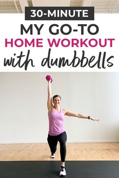 a woman doing an exercise with dumbbells in front of the words 30 - minute my go - to home workout with dumbbells