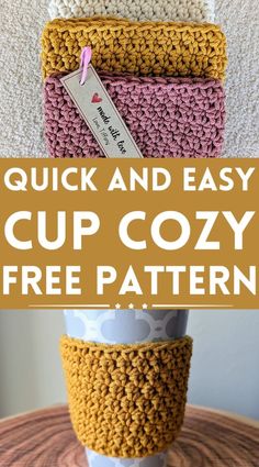 crochet coffee cup cozy pattern with text overlay that reads quick and easy cup cozy free pattern