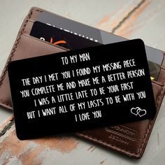 a wallet with a note attached to it that says, to my man the day i met you found my missing piece