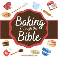 the words baking through the bible are surrounded by various items