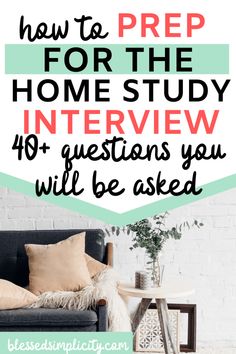 a couch and table with text overlay that says how to prep for the home study interview