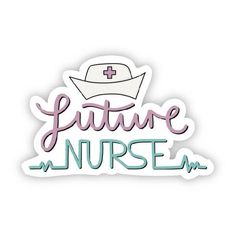 a sticker with the words future nurse in pink and green lettering on top of it