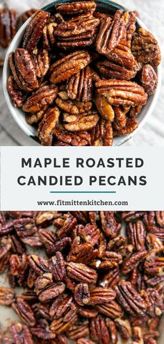 maple roasted candied pecans in a bowl with text overlay that reads, maple roasted