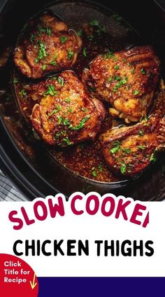 slow cooker chicken thighs in a crock pot with the words slow cooker chicken thighs