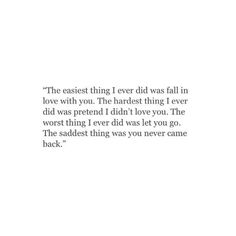 an image of a quote from the book,'the saddest thing i ever did was fall in love with you