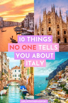 the top ten things to see in italy with text overlay that reads 10 things no one tells you about italy