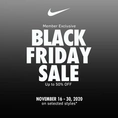 the black friday sale is up to 50 % off on selected styles, including nike