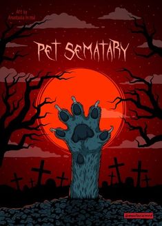 a poster with the words pet sematary written on it in front of a graveyard