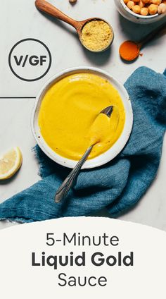 the 5 - minute liquid gold sauce is in a white bowl on a blue towel