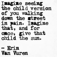 Erin Van Vuren Food Poetry, Walking Down The Street, Poetry Words, Inner Child, Note To Self, Soul Food