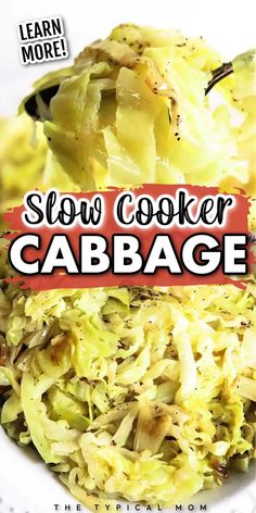 the recipe for slow cooker cabbage is shown on a white plate with red lettering