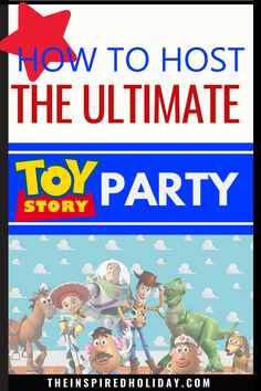 how to host the ultimate toy story party for kids and adults, with free printables