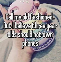 someone is holding their cell phone up to the camera and it says call me old fashioned but