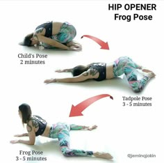 a woman doing yoga poses with the words hip opener frog pose on her chest and bottom