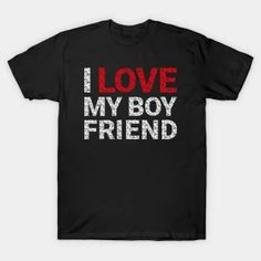 T-Shirts by Funny Merch Shop | TeePublic Best Valentine Gift, Valentine Gifts For Girlfriend, Funny Valentines Day Quotes, Love My Boyfriend, Boyfriend T Shirt, Girlfriend Gifts, Funny Tshirts, Valentine Gifts, Shop My