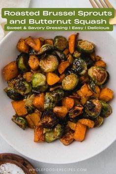 roasted brussel sprouts and butternut squash with sweet & savory dressing