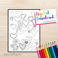 a coloring page with hearts and flowers on it next to colored pencils, markers and a sign that says digital printable