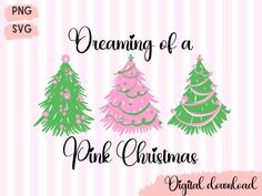 pink christmas tree svg files for cricut and silhouettes, with the words dreaming