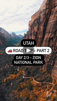 the road trip part 2 - day 23 - zion national park, utah road trip part 2