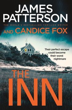 the inn by james patterson and candice fox is out now on amazon