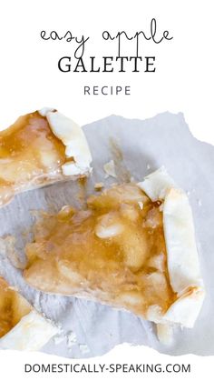 two pieces of pie sitting on top of a piece of paper with the words easy apple gelette recipe