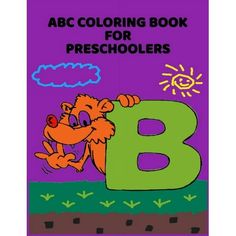 an abc coloring book for preschoolers with the letter b in it's uppercase