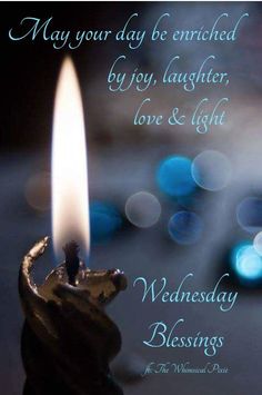 a candle with the words may your day be enlighted by joy, laughter, love and light