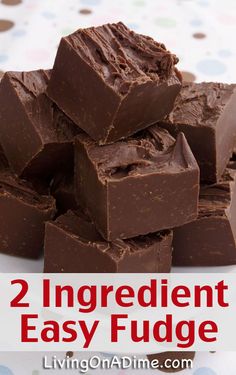 two ingredient easy fudge is the perfect treat for any family to enjoy and eat