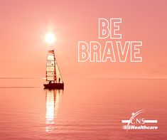 a sailboat with the words be brave in front of an orange and pink sky