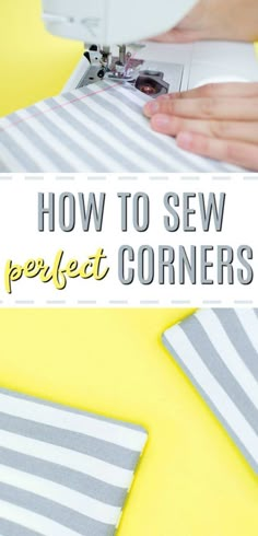 someone using a sewing machine to sew on fabric with the words how to sew perfect corners