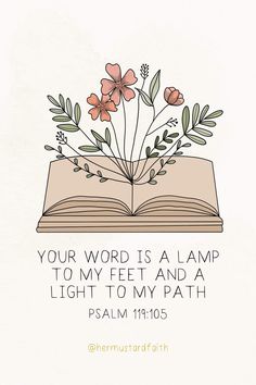 an open book with flowers on it and the words your word is a lamp to my feet and a light to my path