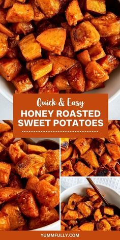 honey roasted sweet potatoes in a white bowl with the words quick and easy on top