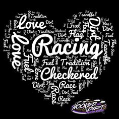 a heart shaped word cloud with the words love and racing written all over it