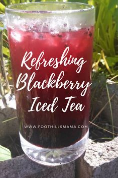 refreshing blackberry iced tea in a glass on a rock with the words refreshing blackberry iced tea